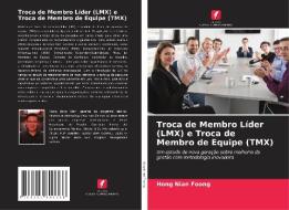 Troca de Membro Líder (LMX) e Troca de Membro de Equipe (TMX) di Hong Nian Foong edito da Edições Nosso Conhecimento