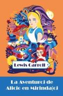 La Aventuroj de Alicio en Mirindajoj di Lewis Carroll edito da Sunflower Press