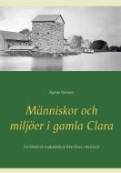Människor och miljöer i gamla Clara di Bjarne Persson edito da Books on Demand