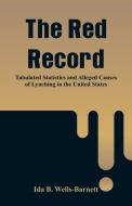 The Red Record di Ida B. Wells-Barnett edito da Alpha Editions