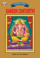 Festivals Of India Ganesh Chaturthi di Priyanka edito da Diamond Books