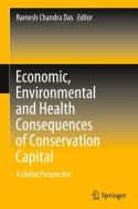 Economic, Environmental and Health Consequences of Conservation Capital: A Global Perspective edito da SPRINGER NATURE