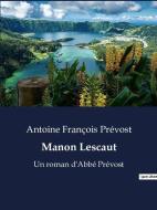 Manon Lescaut di Antoine François Prévost edito da Culturea