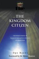 The Kingdom Citizen di Ope Banwo edito da Netpreneur Books