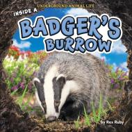 Inside a Badger's Burrow di Rex Ruby edito da BEARPORT PUB CO INC