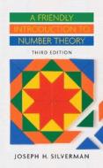 A Friendly Introduction To Number Theory di Joseph H. Silverman edito da Pearson Education Limited