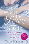 Where The Love Gets In di Tara Heavey edito da Penguin Books Ltd