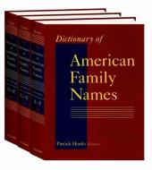 Dictionary of American Family Names di Patrick Hanks edito da OXFORD UNIV PR