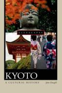Kyoto: A Cultural History di John Dougill edito da OXFORD UNIV PR