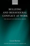 Bullying and Behavioural Conflict at Work di Lizzie Barmes edito da OUP Oxford