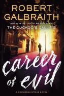 Career of Evil di Robert Galbraith edito da MULHOLLAND BOOKS