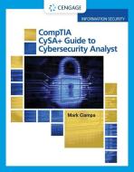 Comptia Cysa+ Guide to Cyber Security Analyst di Mark Ciampa edito da CENGAGE LEARNING