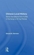 Chinese Local History di Eduard B. Vermeer edito da Taylor & Francis Ltd