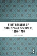 First Readers Of Shakespeare's Sonnets, 1590-1790 di Faith D. Acker edito da Taylor & Francis Ltd