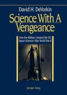 Science With A Vengeance di David H. Devorkin edito da Springer New York