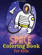 Space Coloring Book for Kids di June Cooper edito da THIEME MEDICAL PUBL INC