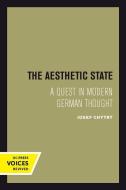 The Aesthetic State di Josef Chytry edito da University of California Press