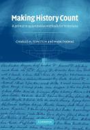 Making History Count di C. H. Feinstein, Charles H. Feinstein, Mark Thomas edito da Cambridge University Press