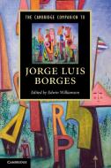 The Cambridge Companion to Jorge Luis Borges di Edwin Williamson edito da Cambridge University Press