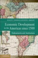 Economic Development in the Americas since 1500 di Stanley L. Engerman edito da Cambridge University Press