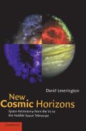 New Cosmic Horizons di David Leverington edito da Cambridge University Press