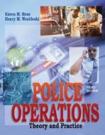 Police Operations: Theory and Practice di Karen M. Hess, Henry M. Wrobleski edito da Wadsworth Publishing Company