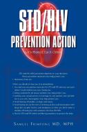 STD/HIV Prevention Action di Mph Samuel Frimpong MD edito da iUniverse