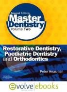 Restorative Dentistry, Paediatric Dentistry And Orthodontics di Peter Heasman edito da Elsevier Health Sciences
