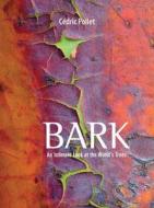 Bark di Cedric Pollet edito da Frances Lincoln Publishers Ltd