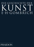 Die Geschichte der Kunst di Ernst H. Gombrich edito da Phaidon Verlag GmbH