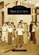 Bricktown di Steve Lackmeyer edito da ARCADIA PUB (SC)