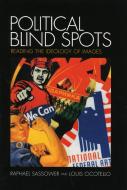 Political Blind Spots di Raphael Sassower, Louis Cicotello edito da Lexington Books