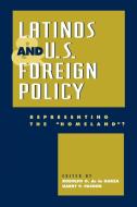 Latinos and U.S. Foreign Policy edito da Rowman & Littlefield Publishers, Inc.