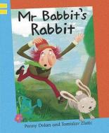 Mr.babbit's Rabbit di Penny Dolan edito da Hachette Children's Books