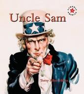 Uncle Sam di Terry Allan Hicks edito da Cavendish Square Publishing