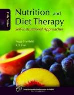 Nutrition and Diet Therapy: Self-Instructional Approaches di Peggy S. Stanfield edito da Jones and Bartlett