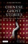 Chinese Ghost Stories di Lafcadio Hearn edito da TUTTLE PUB