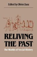 Reliving the Past di William T. Rowe edito da University of N. Carolina Press