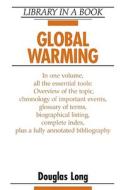 Global Warming di Douglas Long edito da Facts On File Inc