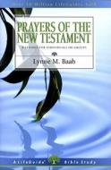 Prayers of the New Testament: 8 Studies for Individuals or Groups di Lynne M. Baab edito da INTER VARSITY PR