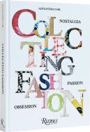 Collecting Fashion di Alexandra Carl edito da Rizzoli
