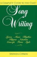 Song Writing di Stephen Citron edito da Hal Leonard Corporation