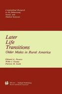 Later Life Transitions di Willis J. Goudy, Patricia M. Keith, Edward A. Powers edito da Springer Netherlands