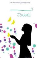 Kid's Personalized Journal for Girls di Jesse Butler edito da LIGHTNING SOURCE INC