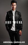 Red Skull di Abdenal Carvalho edito da Blurb