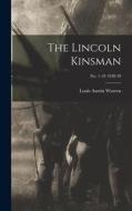 The Lincoln Kinsman; no. 1-18 1938-39 di Louis Austin Warren edito da LIGHTNING SOURCE INC