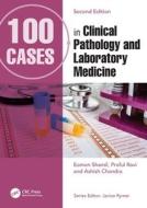 100 Cases In Clinical Pathology And Laboratory Medicine edito da Taylor & Francis Ltd
