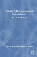 Student Affairs Assessment di Gavin W. Henning, Darby M. Roberts edito da Taylor & Francis Ltd