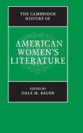 The Cambridge History of American Women's Literature edito da Cambridge University Press