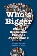 Who's Bigger? di Steven S. Skiena edito da Cambridge University Press